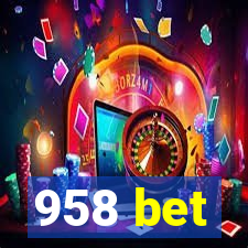 958 bet